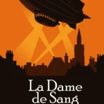 couverture du roman "la dame de sang" de justan lockholmes avec dirigeable et ville